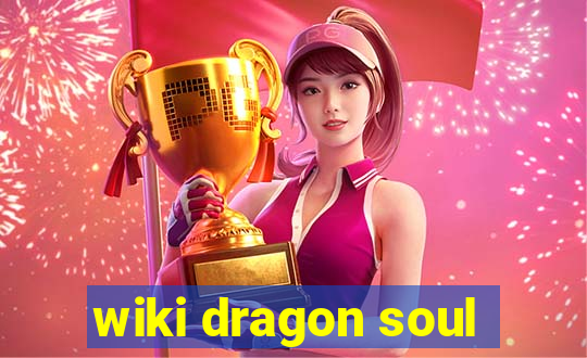 wiki dragon soul